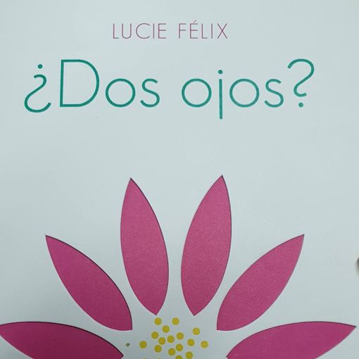 "Dos ojos" de Lucie Felix (Libros del Zorro Rojo, 2014)