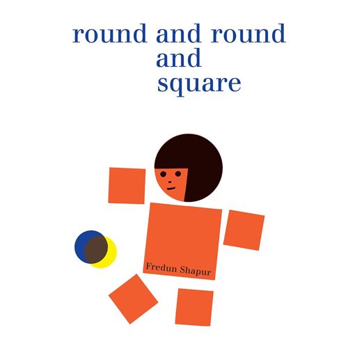  "Round and round and square" de Fredun Shapur